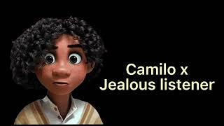 Camilo x listener jealous listener [upl. by Anailil]