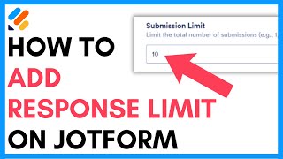 How to Add Response Limit on Jotform QUICK GUIDE [upl. by Knorring]