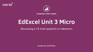 Edexcel Unit 3 Question on Takeovers amp Economic Efficiency [upl. by Link]