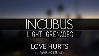 Incubus  Love Hurts Subtitulada en español [upl. by Migeon]