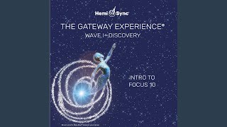 The Gateway Experience Wave I  Discovery  Intro to Focus 10 [upl. by Ynabe]