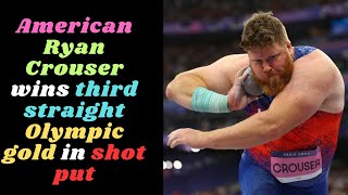 American Ryan Crouser wins third straight Olympic gold in shot put parisolympics2024 [upl. by Aaronson]