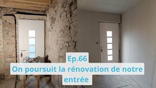 EP 66 On poursuit la rénovation de lentrée [upl. by Dacy311]