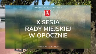 X Sesja Rady Miejskiej w Opocznie  29112024 r godz 0830  1345 Część 1 [upl. by Brindell]