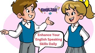 Enhance Your English Speaking Skill Daily [upl. by Dammahom]