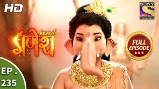 Vighnaharta Ganesh  Ep 235  Full Episode  16th July 2018 [upl. by Jammin]