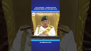 Saya kecewa  Agong khuatir mengenai beban hutang kerajaan [upl. by Randell]