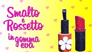 DIY SMALTO E ROSSETTO PORTACHIAVI IN GOMMA EVA [upl. by Ennaihs]