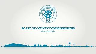 Board of County Commissioners  March 26 2024 [upl. by Murvyn]