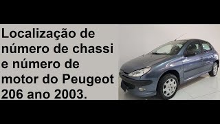 Localização de número de chassi e número de motor do Peugeot 206 ano 2003 [upl. by Klapp]