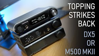 Can Topping DX5 take on the SMSL M500 MKII [upl. by Gnah]