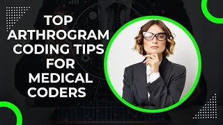 Arthrogram CPT coding tips for Medical coders [upl. by Cahn]