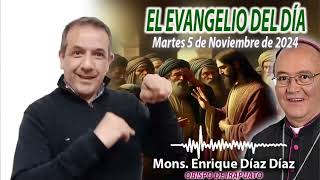 El Evangelio de Día  Monseñor Enrique Díaz  5 de Noviembre 2024 [upl. by Ivey]