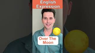 Over The Moon  English Idioms Expressions Vocabulary speakenglish [upl. by Janeen]