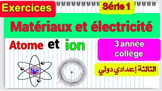 exercices les atomes et les ions 3 année collège  exercices matériaux et électricité 3 ac [upl. by Margaret]