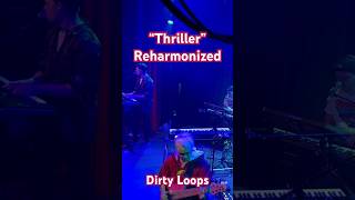 Thriller reharmonized Dirty Loops Cory Wong shorts thriller michaeljackson [upl. by Vijnas506]