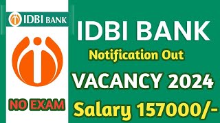 IDBI BANK RECRUITMENT 2024  GOVT VACANCY 2024  BANK JOBS 2024 [upl. by Yelekalb]