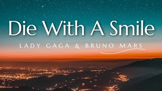 Lady Gaga  Die With A Smile ft Bruno Mars Lyrics [upl. by Ecinaj758]