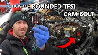 How To  Rounded TFSI Cam Bolt [upl. by Akcirred561]