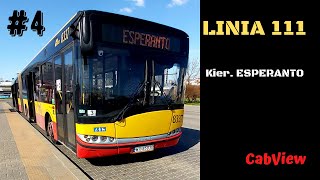 4 Linia 111 Warszawa  kierEsperanto cabview Solaris U18 8337 [upl. by Davina]