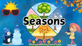 Seasons for kids Seasons song for kids nursery rhymes Fun Learning Season songs [upl. by Adnopoz29]