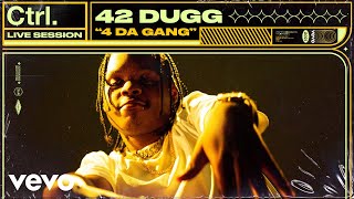 42 Dugg  4 Da Gang Live Session  Vevo Ctrl [upl. by Latsyrhc663]