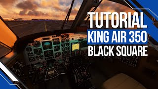 Tutorial Completo  King Air 350 Black Square [upl. by Norted265]