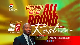 COVENANT DAY OF ALL ROUND REST  SPECIAL COMMUNION  2ND SERVICE  11TH JUNE 2023 [upl. by Rivers]