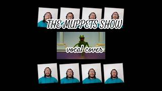 The Muppets Show intro Vocal Cover [upl. by Pero]