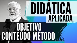 OBJETIVO CONTEÚDO MÉTODO DIDÁTICA NA PRÁTICAPEDAGOGIA [upl. by Ahsinel]