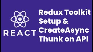 React Redux Toolkit Setup and CreateAsyncThunk on API [upl. by Andromede]