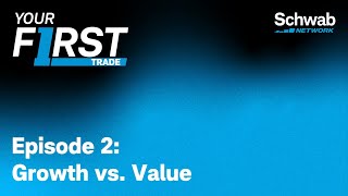 Season 1 Episode 02 – Growth vs Value  Your First Trade  Schwab Network [upl. by Innavoj]