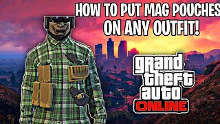 HOW TO GET MAG POUCHES ON ANY OUTFIT GTA 5 ONLINE GLITCH 2024 [upl. by Idihsar]