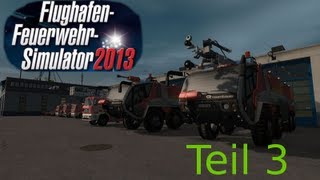 Lets Play Flughafen Feuerwehr Simulator 2013 Teil 3  Viele kleine Brände [upl. by Humphrey]