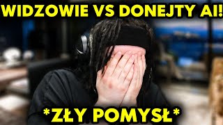 WIDZOWIE VS DONEJTY AI zły pomysł [upl. by Dallman]