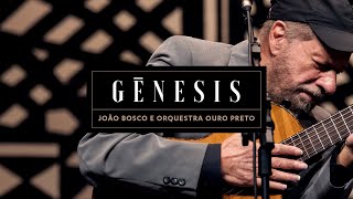 Gênesis João Bosco e Orquestra Ouro Preto Ao Vivo em Belo Horizonte [upl. by Karyn]