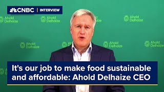 Its our job to make food sustainable and affordable Ahold Delhaize CEO says [upl. by Lenad]