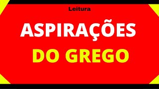 28  As ASPIRAĂ‡Ă•ES do Grego Koine Os ESPĂŤRITOS fraco e forte do grego bĂ­blico [upl. by Jed]