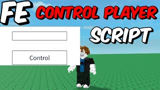 Roblox  FE  Control Player Script  Roblox 2024 [upl. by Sennahoj212]