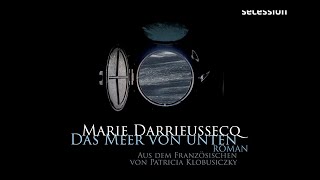 Marie Darrieussecq DAS MEER VON UNTEN Vorstellung durch die Autorin [upl. by Eikcir]