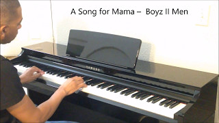 A Song for Mama  Boyz II Men Piano Cover [upl. by Mines]