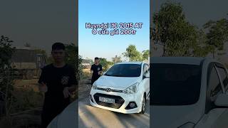 Huyndai i10 2015 AT ở cửa giá 200tr [upl. by Arvind]