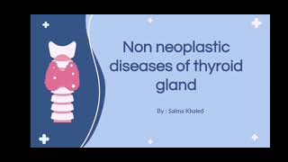 Non neoplastic diseases of thyroid gland Part 1 pathology of simple and multinodular goiter [upl. by Kannan]