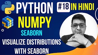 NumPy Seaborn  Visualize Distributions With Seaborn  Python Numpy Tutorial in hindi 18 [upl. by Yelsel]