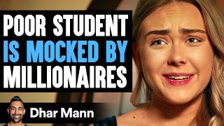 POOR Student Is MOCKED By MILLIONAIRES What Happens Next Is Shocking  Dhar Mann Studios [upl. by Levi]