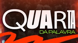 🔴 Quarta da Palavra [upl. by Nnazil]