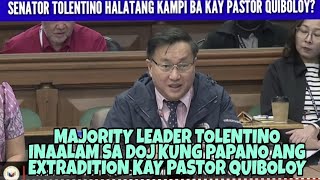 SENATE MAJORITY LEADER TOLENTINO INUSISA ANG DOJ ABOUT SA KASO NI PASTOR QUIBOLOY [upl. by Yawnoc785]