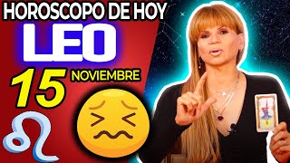 CUIDADO⚠️UNA MUJER MUY MALA TE HACE ESTO😱 Leo ♌ MONHI 🔮 Horoscopo De Hoy 15 De Noviembre 2024 [upl. by Rramed]