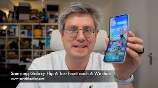 Samsung Galaxy Z Flip 6 Test Fazit nach 6 Wochen [upl. by Viens]