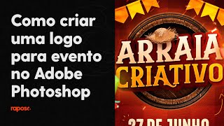 COMO CRIAR UMA LOGO PARA EVENTO  ADOBE PHOTOSHOP [upl. by Nerb]